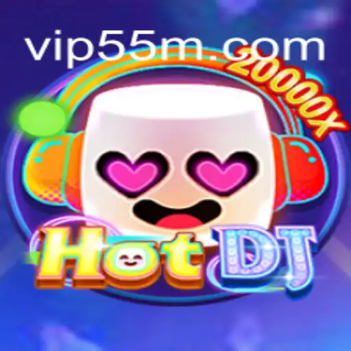Descubra o Fascinante Mundo de HotDJ e a Plataforma 55M.COM